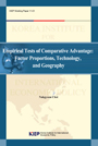 Empirical Tests of Comparative Advantage: Factor Proportions, Technology, and Ge..
