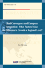 Real Convergence and European Integration: What Factors Make the Difference in G..