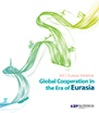 2013 Eurasia Initiative Global Cooperation in the Era of Eurasia