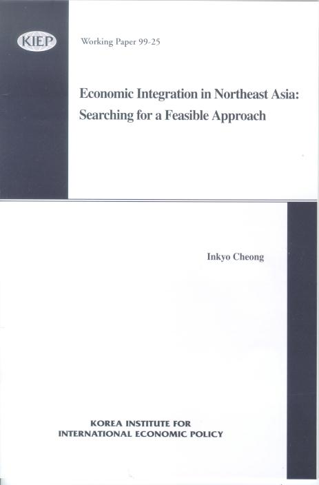 Economic Integration in Northeast Asia: Searching for a Feasible Approach
