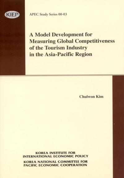 A Model Development for Measuring Global Competitiveness of the Tourism Industry..
