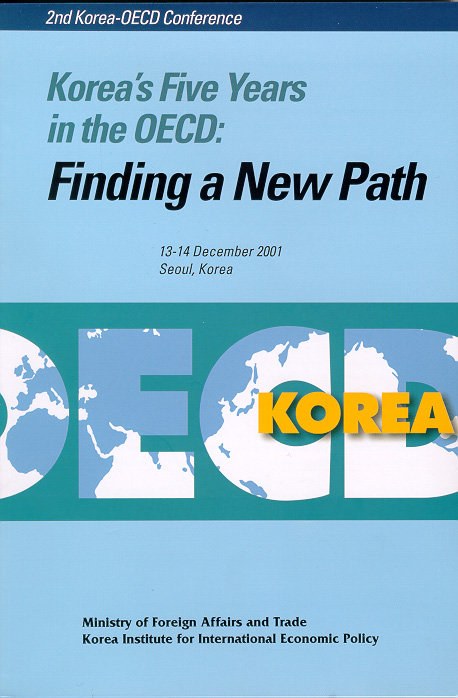 Korea’s Five Years in the OECD: FINDING A NEW PATH