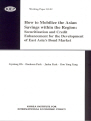 How to Mobilize the Asian Savings within the Region: Securitization and Credit E..