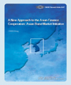 A New Approach to the Asian Finance Cooperation: Asian Bond Market Initiative