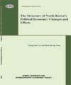 The Structure of North Korea’s Political Economy: Changes and Effects